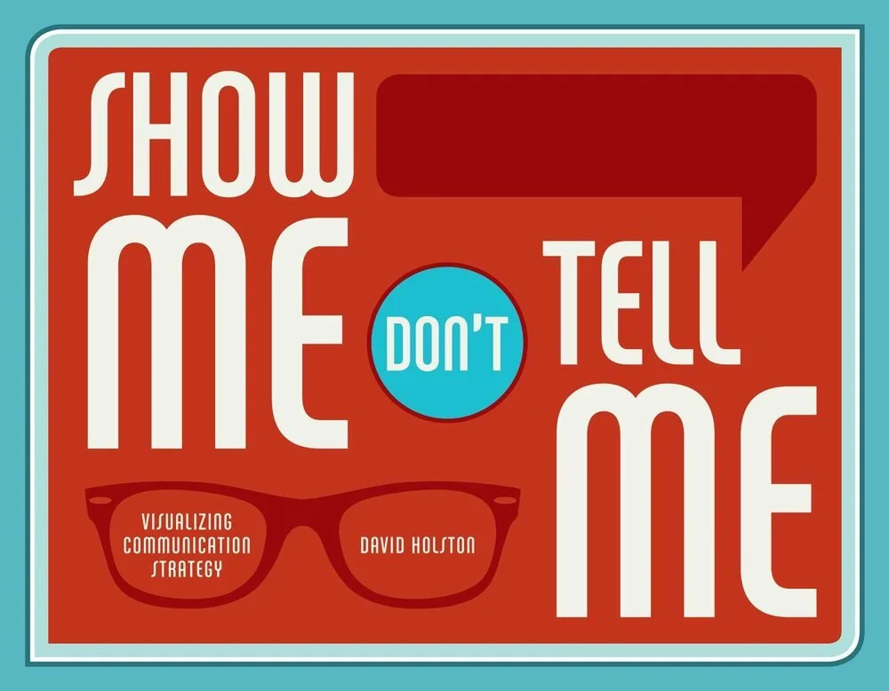 Dave Holston’s book,&nbsp; Show Me, Don’t Tell&nbsp;Me